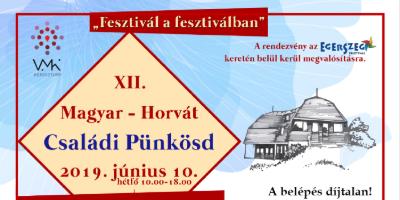 XII. Magyar-Horvát Családi Pünkösd rendezvényünk képekben 